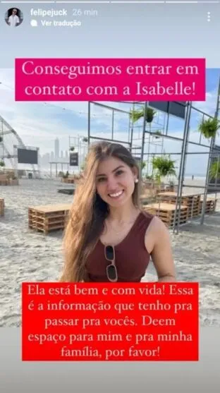  O irmão de Isabelle, Felipe Juck, publicou a informação de que a jovem foi encontrada nas redes sociais 