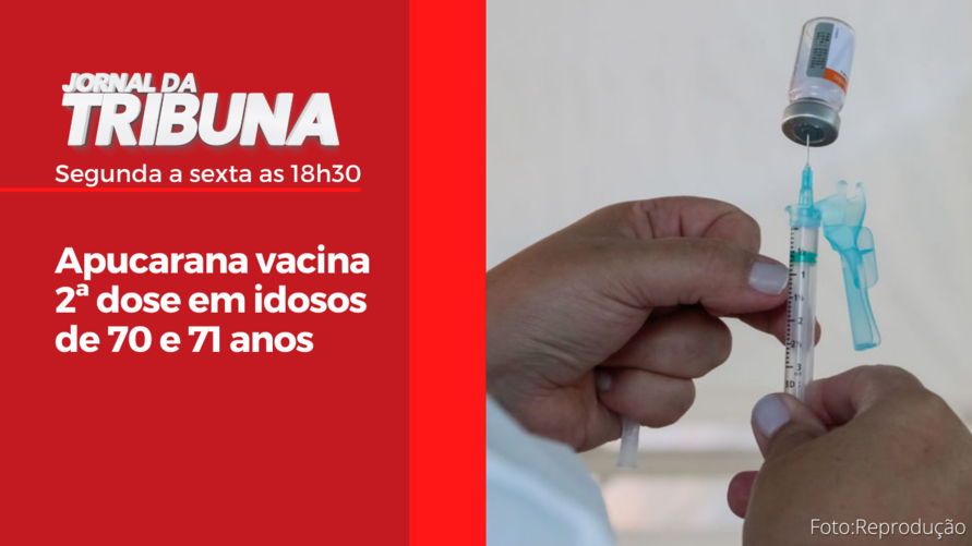 Apucarana vacina 2ª dose em idosos de 70 e 71 anos