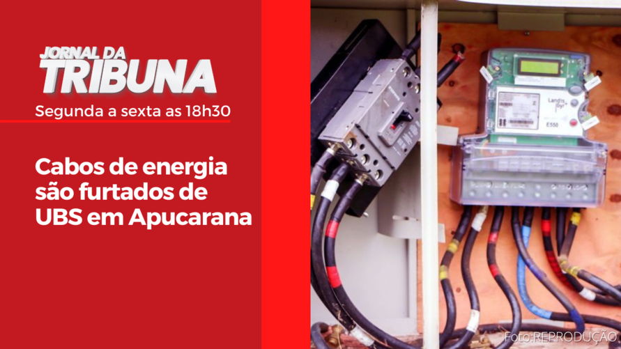 Cabos de energia são furtados de UBS em Apucarana