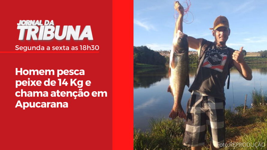 Homem pesca peixe de 14 Kg e chama atenção em Apucarana