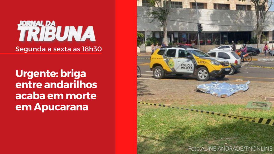 Urgente: briga entre andarilhos acaba em morte em Apucarana