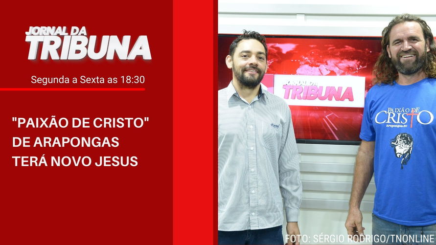 PAIXÃO DE CRISTO DE ARAPONGAS TERÁ NOVO JESUS