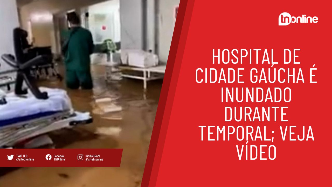 Hospital de cidade gaúcha é inundado durante temporal; veja vídeo
