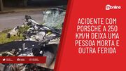 Acidente com Porsche a 250 km/h deixa uma pessoa morta e outra ferida