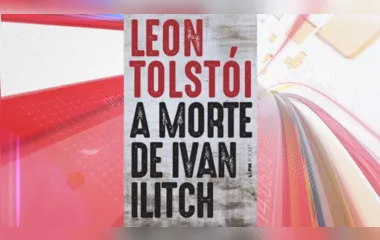Uma ressaca literária: "A morte de Ivan Ilitch"