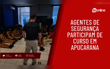 Agentes de segurança participam de curso em Apucarana