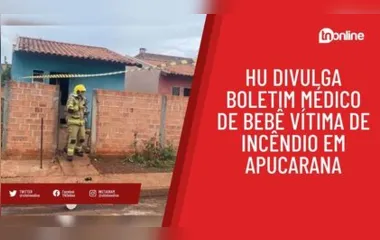 HU divulga boletim médico de bebê vítima de incêndio em Apucarana