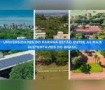 Rankings internacionais destacam universidades do Paraná entre as mais sustentáveis do mundo