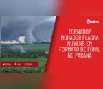 Tornado? Morador flagra nuvens em formato de funil no Paraná