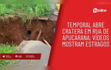 Temporal abre cratera em rua de Apucarana; vídeos mostram estragos