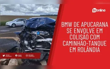 BMW de Apucarana se envolve em colisão com caminhão-tanque
