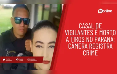 Casal de vigilantes é morto a tiros no Paraná; câmera registra crime