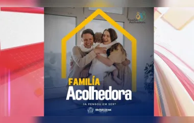 Programa Família Acolhedora abre inscrições em São Pedro do Ivaí
